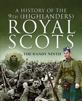 História A History of the 9th (Highlanders) Royal Scots - Neill Gilhooley