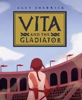 Dobrodružstvo, napätie, western Vita & the Gladiator - Ally Sherrick