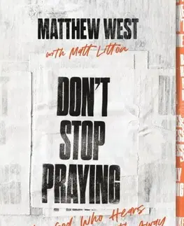 Náboženstvo Don't Stop Praying - Matthew West