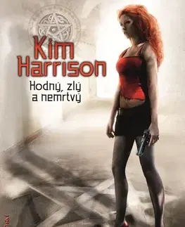 Sci-fi a fantasy Hodný, zlý a nemrtvý - Kim Harrison