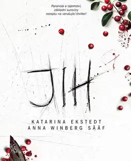 Detektívky, trilery, horory Jih - Katarina Ekstedt,Anna Winberg Sääf,Petra Hesová