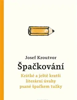 Eseje, úvahy, štúdie Špačkování - Josef Kroutvor