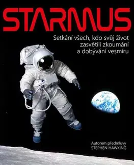 Astronómia, vesmír, fyzika Starmus - Garik Israelian,Brian May,Jakub Rozehnal