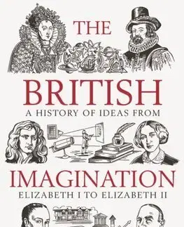 Svetové dejiny, dejiny štátov The British Imagination - Peter Watson
