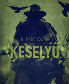 Detektívky, trilery, horory Keselyű - Zoltán N. Nagy