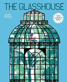 Rozprávky The Glasshouse - Helene Druvert,Jill Phythian