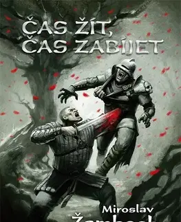 Sci-fi a fantasy Čas žít, čas zabíjet - Miroslav Žamboch