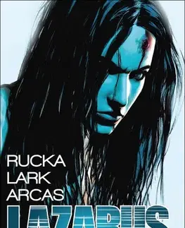 Komiksy Lazarus 1: Rodina - Rucka Greg,Michael Lark,Stefano Gaudiano,Michael Talián