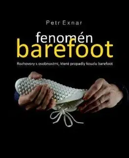 Fejtóny, rozhovory, reportáže Fenomén barefoot - Petr Exnar