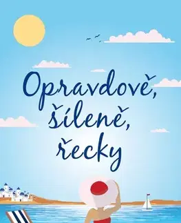 Romantická beletria Opravdově, šíleně, řecky - Mandy Baggot