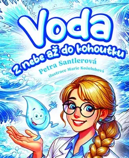 Encyklopédie pre deti a mládež - ostatné Voda - Petra Santlerová