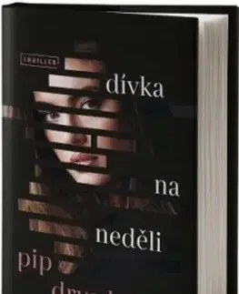 Detektívky, trilery, horory Dívka na neděli - Pip Drysdale