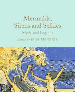 Svetová beletria Mermaids, Sirens and Selkies - Jean Menzies