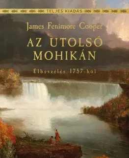Historické romány Az utolsó mohikán - James Fenimore Cooper
