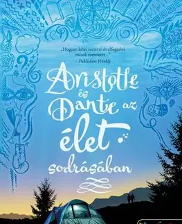 Young adults Aristotle és Dante az élet sodrásában (Aristotle és Dante 2.) - Benjamin Alire Sáenz,Dorottya Benedek