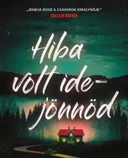 Detektívky, trilery, horory Hiba volt idejönnöd - Jeneva Rose