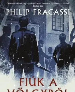 Detektívky, trilery, horory Fiúk a völgyből - Philip Fracassi,Tamás Uram