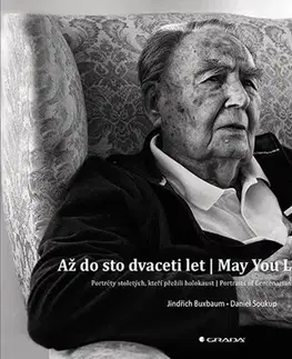 Biografie - ostatné Až do sto dvaceti let | May You Live Until 120 - Jindřich Buxbaum,Daniel Soukup