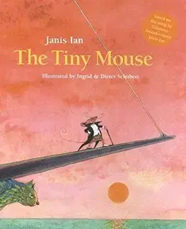 V cudzom jazyku The Tiny Mouse - Janis Ian,Ingrid Schubert