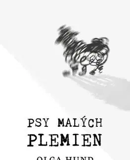Svetová beletria Psy malých plemien - Olga Hund,Kristína Karabová