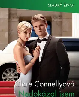 Romantická beletria Nedokázal jsem zapomenout! - Connelly Clare