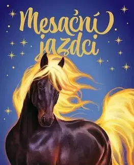 Pre deti a mládež - ostatné Mesační jazdci 1 - Ohňový kôň - Linda Chapmanová