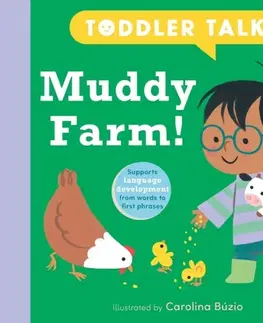 Leporelá, krabičky, puzzle knihy Toddler Talk: Muddy Farm! - Nosy Crow Ltd