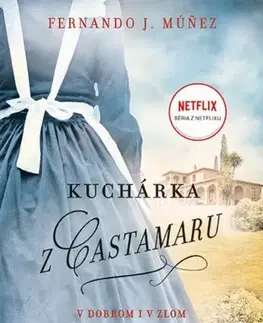 Historické romány Kuchárka z Castamaru 2: V dobrom i v zlom - Fernando J. Múnez