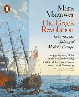 Svetové dejiny, dejiny štátov The Greek Revolution - Mark Mazower