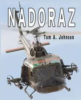 Vojnová literatúra - ostané Nadoraz - Tom A. Johnson