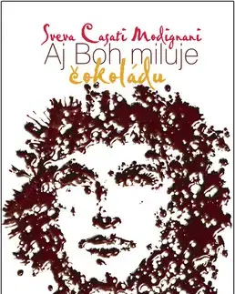 Svetová beletria Aj Boh miluje čokoládu - Sveva Casati Modignani
