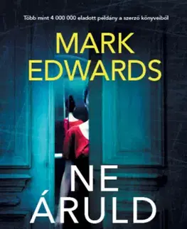 Detektívky, trilery, horory Ne áruld el - Mark Edwards