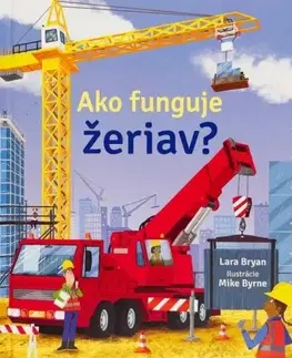 Leporelá, krabičky, puzzle knihy Ako funguje žeriav? - Kolektív autorov