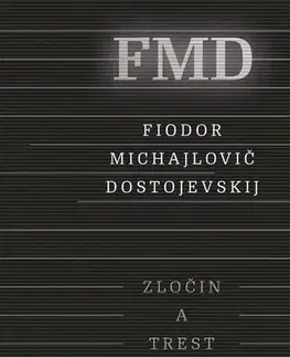 Svetová beletria Zločin a trest - Fjodor Michajlovič Dostojevskij