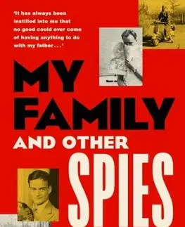Biografie - Životopisy My Family And Other Spies - Alistair Wood