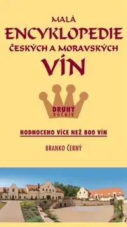 Odborná a náučná literatúra - ostatné Malá encykopedie českých a moravských vín - druhý ročník - Branko Černý