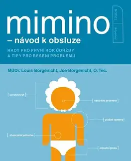 Starostlivosť o dieťa, zdravie dieťaťa Mimino - návod k obsluze, 2. vydání - Joe Borgenicht,Louis Borgenicht