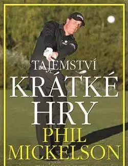 Tenis, golf Tajemství krátké hry - Phil Mickelson