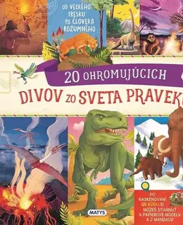 História Neuveriteľné cesty: 20 ohromujúcich divov zo sveta praveku - Roberto Morgese,Veronika Rohaľová