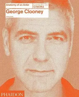 Film, hudba George Clooney Anatomy of an Actor - Jeremy Smith