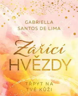 Romantická beletria Zářící hvězdy: Třpyt na tvé kůži - Gabriella Santos de Lima