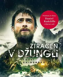 Skutočné príbehy Ztracen v džungli - Yossi Ghinsberg,Naďa Funioková