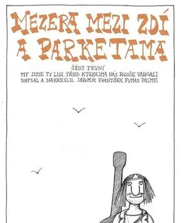 Komiksy Mezera mezi zdí a parketama - Jaromír František Palme
