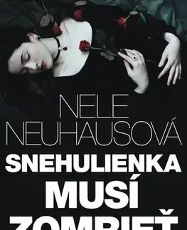 Detektívky, trilery, horory Snehulienka musí zomrieť - Nele Neuhausová,Zuzana Kováčiková