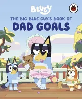 Rozprávky Bluey: The Big Blue Guys Book of Dad Goals
