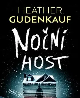 Detektívky, trilery, horory Noční host - Heather Gudenkauf