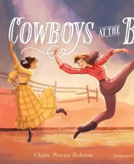 Leporelá, krabičky, puzzle knihy Cowboys at the Ballet - Claire Wrenn Bobrow