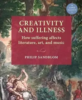 Umenie - ostatné Creativity and Illness - Philip Sandblom