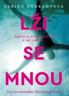Detektívky, trilery, horory Lži se mnou - Sabine Durrant
