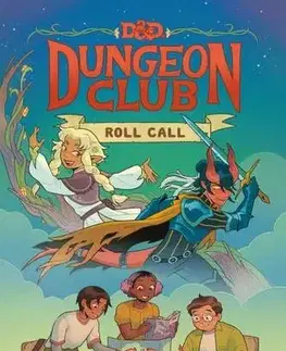 Fantasy, upíri Dungeons & Dragons: Dungeon Club: Roll Call - Molly Knox Ostertag,Xanthe Bouma